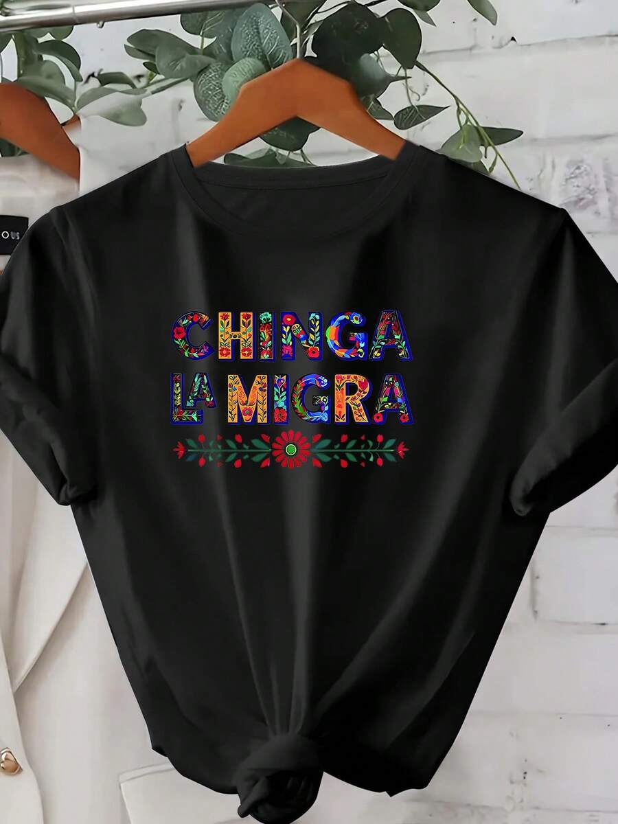 Women's  Round Neck T-Shirt - "Chinga La Migra" Graphic Tee,  Floral Print, Casual Fashion, Perfect For Summer - Black - View 1
