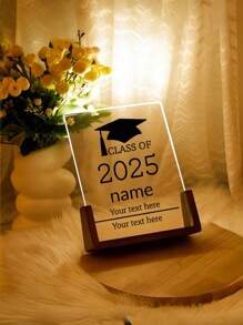 1pc Graduation Season 2025 Custom Acrylic Stand, Personalized Night Light-Free Graduate Plaque, Congratulations On Graduation, Graduate Gift, High School, University Gift