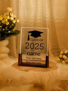 1pc Graduation Season 2025 Custom Acrylic Stand, Personalized Night Light-Free Graduate Plaque, Congratulations On Graduation, Graduate Gift, High School, University Gift