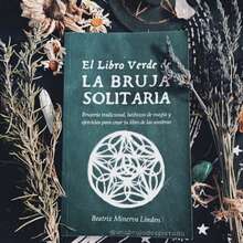 Libro El Libro Verde De La Bruja Solitaria, Beatrix Minerva Linden, Brujería Tradicional, Hechizos De Magia y Ejercicios Para Crear Tu Libro De Las Sombras, Este Es Un Libro Para Aprender Brujería Tradicional Por tu Cuenta. - Libro único - Ver 3