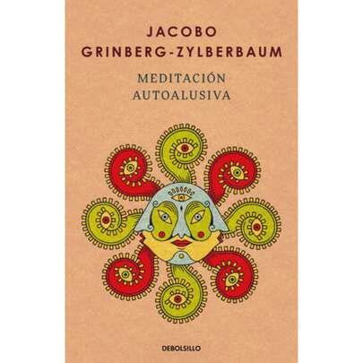 Libro Meditación Autoalusiva, Jacobo Grinberg-Zylberbaum, "La Autoalusión Es La Observación Del Estado Característico Desde Una Perspectiva Libre De Identificaciones. Es Un Verse a Sí Miso Desde Una Postura Transcendente y Simultáneamente Neutra."