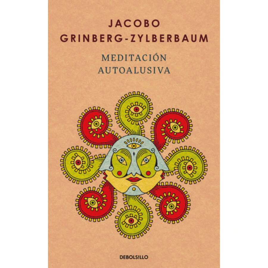 Libro Meditación Autoalusiva, Jacobo Grinberg-Zylberbaum, "La Autoalusión Es La Observación Del Estado Característico Desde Una Perspectiva Libre De Identificaciones. Es Un Verse a Sí Miso Desde Una Postura Transcendente y Simultáneamente Neutra." - Libro único - Ver 1