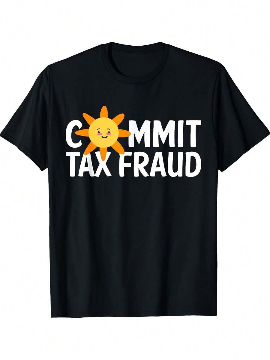 Commit Tax Fraud Tax Evader IRS T Shirt Hoodie,100% Pure Cotton Short Sleeved Shirt, Suitable For Summer, Loose Casual Round Neck, Men's Letter Printed T-Shirt - Black - View 1