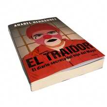 Libro El Traidor, El Diario Secreto Del Hijo Del Mayo, Anabel Hernández, Es Un De Los Trabajos Periodísticos Más Ambiciosos En La Trayectoria De Anabel Hernández. - Libro único - Ver 4