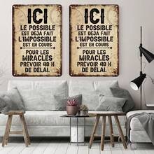 Decor French Vintage Metal  Sign, Ici Le Possible Est Déjà Fait L'Impossible Est En Cours Pour Les Miracles Prévoir 48H De Délai., Wall Art Decor For Home Farmhouse Cafe Coffee Shop Bar Pub Club Living Room, Gift - (Aluminum) - View 4