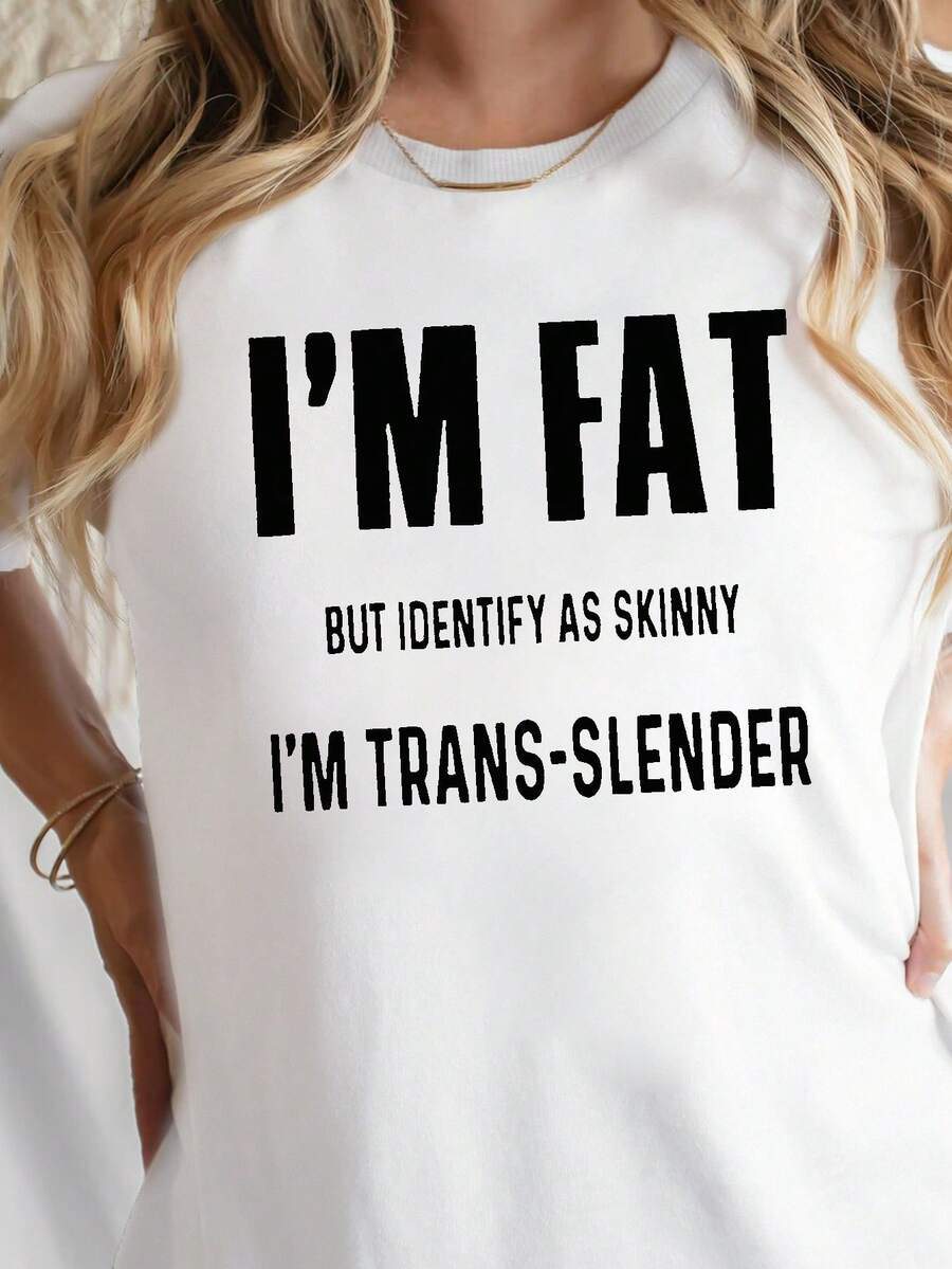 I M Fat But Skinny Trans Slender Casual Versatile Printed Pure Cotton Women's T-Shirt Comfortable And Short-Sleeved - White - View 1