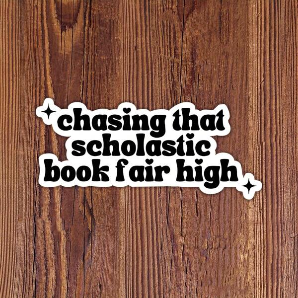 1PC Chasing That Scholastic Book Fair High Sticker For Laptops, Notebooks, Water Bottles, Celebrate The Thrill Of Discovering New Books At School Book Fairs, Perfect For Students, Teachers, And Book Lovers Who Cherish Reading Adventures, Great As A Fun Gift To Inspire A Love Of Books