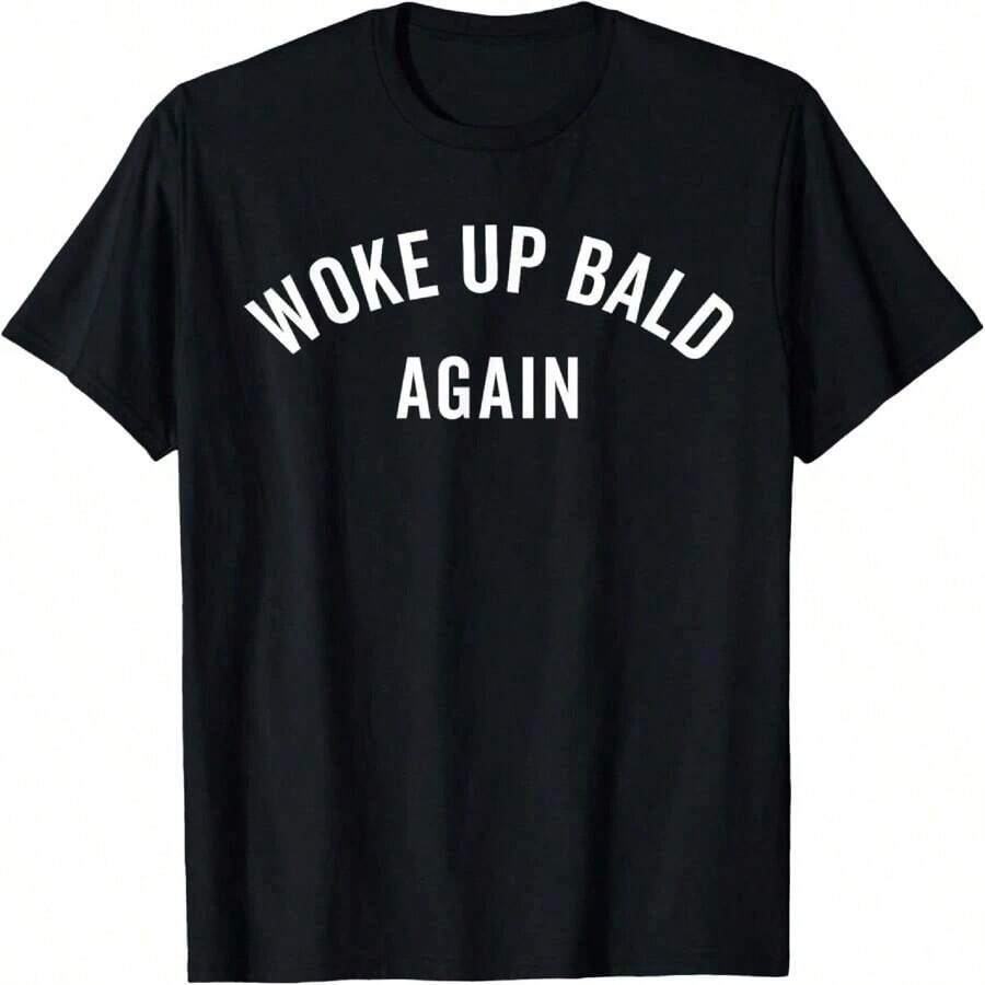 Woke Up Bald Again, Bald Guy, Bald Hair, Funny Ironic T-Shirt - màu đen - Xem 1