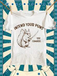Women's 100% Cotton White Shirt With Intricate Squirrel - Sword Graphic Design. The Print Features A Humorous Squirrel Wielding A Sword With The Text "INTEND YOUR PUNS YOU COWARDS", Created Using Direct - To - Garment Printing For A Vivid Effect. With A Round Neck Design, It Offers A Casual Style That Is Suitable For All Seasons. Ideal For Everyday Wear And Activities, This White Graphic Woman T - Shirt Is Also A Great Choice For Vacations. Plus Size Women Clothes Available. Comes Under The Category Of Funny Tshirts, Graphic Tees Women, Ladies T Shirts, Tops, And Vacation Outfits For Women. Graphic Tees - White - View 1