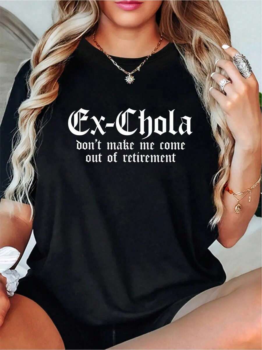 Women's 180g Black Cotton Crew Neck Short Sleeve Graphic Tee - "Ex-Chola Don't Make Me Come Out Of Retirement" - Casual Comfortable T-Shirt For Ladies With Unique Printed Design, Perfect For Everyday Wear Or Fun Weekend Outings