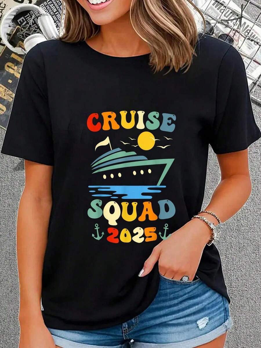 Women's 180g Black Cotton Round Neck Short Sleeve Printed T-Shirt - Cruise  2025 Design - Stylish Boating Vacation Tee - Lightweight Casual Summer Top For Cruise Lovers - Perfect Gift For Travelers - Soft Breathable Graphic Shirt