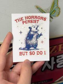 1/3pcs "THE HORRORS PERSIST, BUT SO DO I" Humorous And Satirical Stickers, Cartoon Animal Patterns Vividly Express Positive Attitudes, Suitable For Laptop, Water Bottle, Journal, Guitars, Helmets, Skateboards, Luggage, Water Bottle, And Other Fun Mental Health Stickers