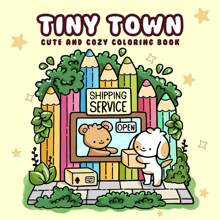 TINY TOWN: Coloring Book For Adults Featuring Cute Cozy Daily Activities For Relaxation (Cozy Spaces Coloring),Back To School,School Supplies