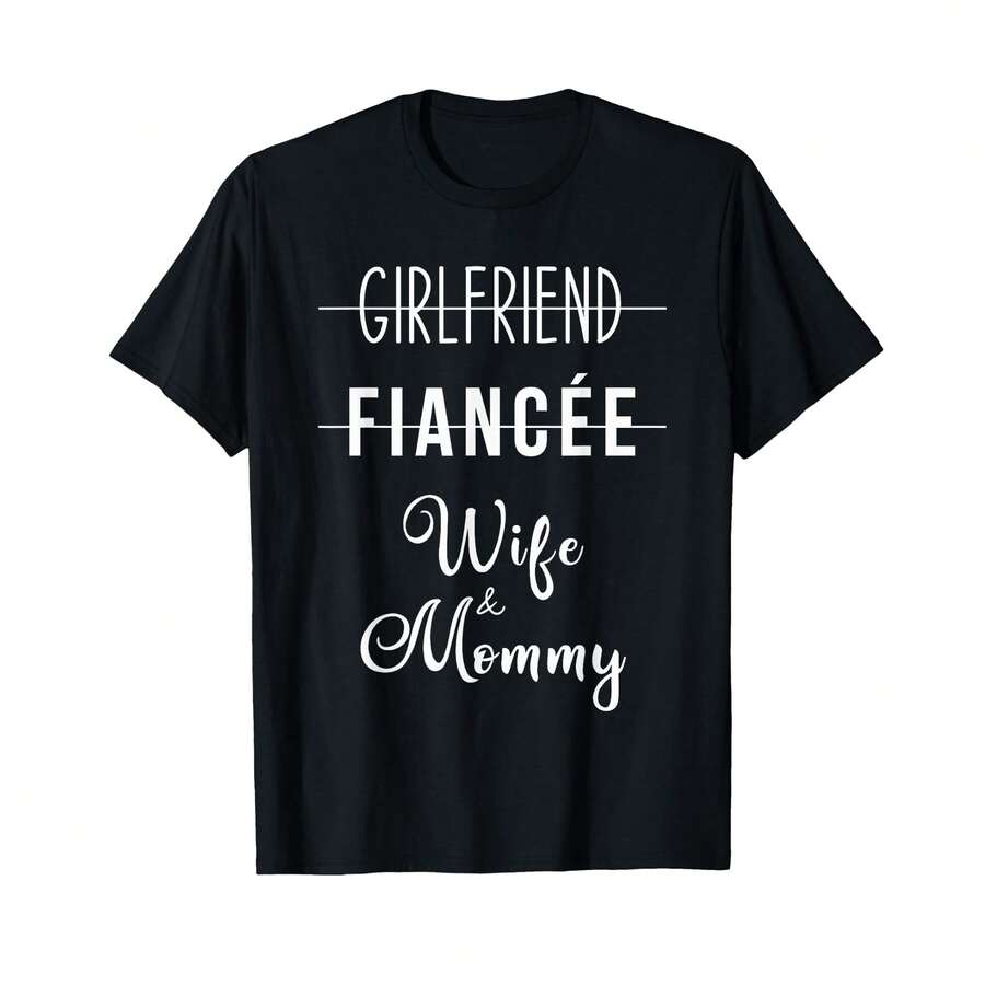 Girlfriend Fiance Wife & Mommy Mother New Mom Baby Family T-Shirt? LU Gifts For Mom - Black - View 1