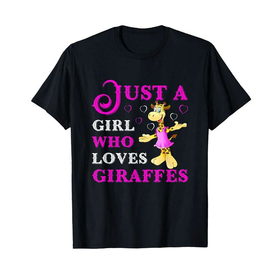 Giraffe Lovers Just A Girl Who Loves Giraffes T-Shirt# GL Gifts For Girlfriend - Black - View 1