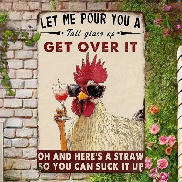 [8x12 Inch Funny Chicken Sign] 8x12 Inch Rustic Funny Chicken Metal Tin Sign - "Let Me Pour You A Tall Glass Of Get Over It" With Straw Illustration | Vintage Humorous Wall Decor For Bar, Garage, Man Cave, Kitchen, Farm, Or Garden, Chicken Decor
