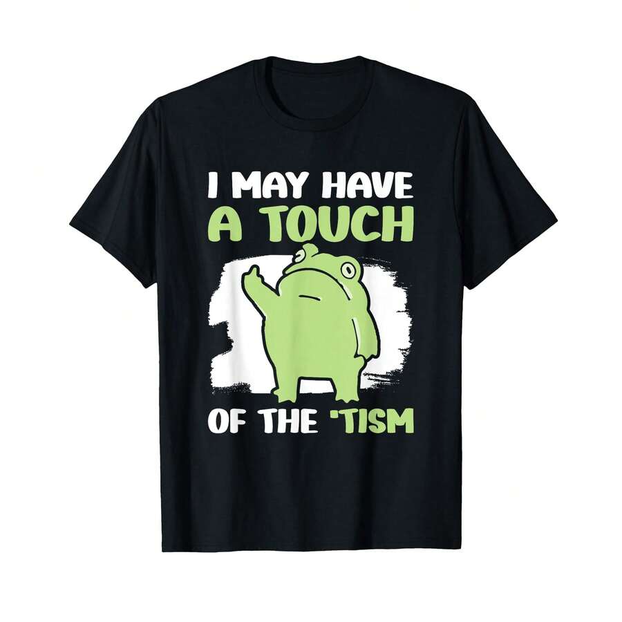 I May Have A Touch Of The Tism T-Shirt} IN Gifts For Mom - Black - View 1