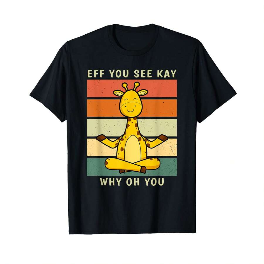 Eff You See Kay Why Oh You Cute Giraffe Retro T-Shirt# AL Holiday Gifts - Black - View 1