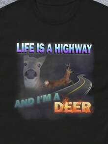 Men's 100% Cotton Short - Sleeve T - Shirt With A Funny Deer Motif And The Phrase "Life Is A Highway And I'm A Deer" In Colorful Prints, Round - Neck Design, Black, In A Casual Style, Suitable For Everyday Wear And Outdoor Activities. Includes Elements Like Funny Tshirts, Men Clothing, Graphic Tees Men, Vacation Outfits Men. Graphic Tees - Black - View 1