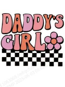 [6pcs Heat Transfer] 6pcs DADDY'S GIRL And JUST A GIRL WHO LOVES HER DAD Heat Transfer Printing | Direct Transfer Printing DTF Suitable For T-Shirt, Bag, And Fabric Decoration, Washable And Durable Ironing Transfer Printing Stickers