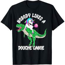 Nobody Likes A Douche Canoe Rainbow Unicorn Dinosaur T-Shirt220G Heavyweight 418% Cotton T-Shirt . This Offers A Structured Fit, Ft Feel, And Long-Lasting Wear. Perfect For Casual Style, Layering, Or Everyday Essentials, It's Breathable Yet Sturdy-Your New Favorite Go-To Shirt. Tops For Wo, Clothes Wo,Vintage,Vintage Clothes Wo,Cotton,Summer Clothes Wo,Summer Tops Wo, Mujer, For Wo,Cute,Goth,Inawly,Red White And Blue,Camia,Ry,Ing,Graphics Woman T Shirts,Retro,Embroidered,Casual,Tops,Graphic S,Graphic S Wo,Musera,Beach,S - Black - View 1