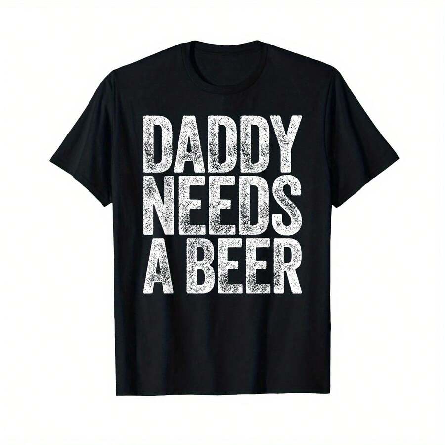 Daddy Needs A Beer Shirt Funny Men Drinking Dad Fathers Day T-Shirt As Gift - Black - View 1