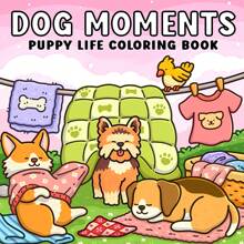 DOG MOMENTS: Coloring Book For Adults Featuring Cute Cozy Daily Activities For Relaxation (Cozy Spaces Coloring),Back To School,School Supplies