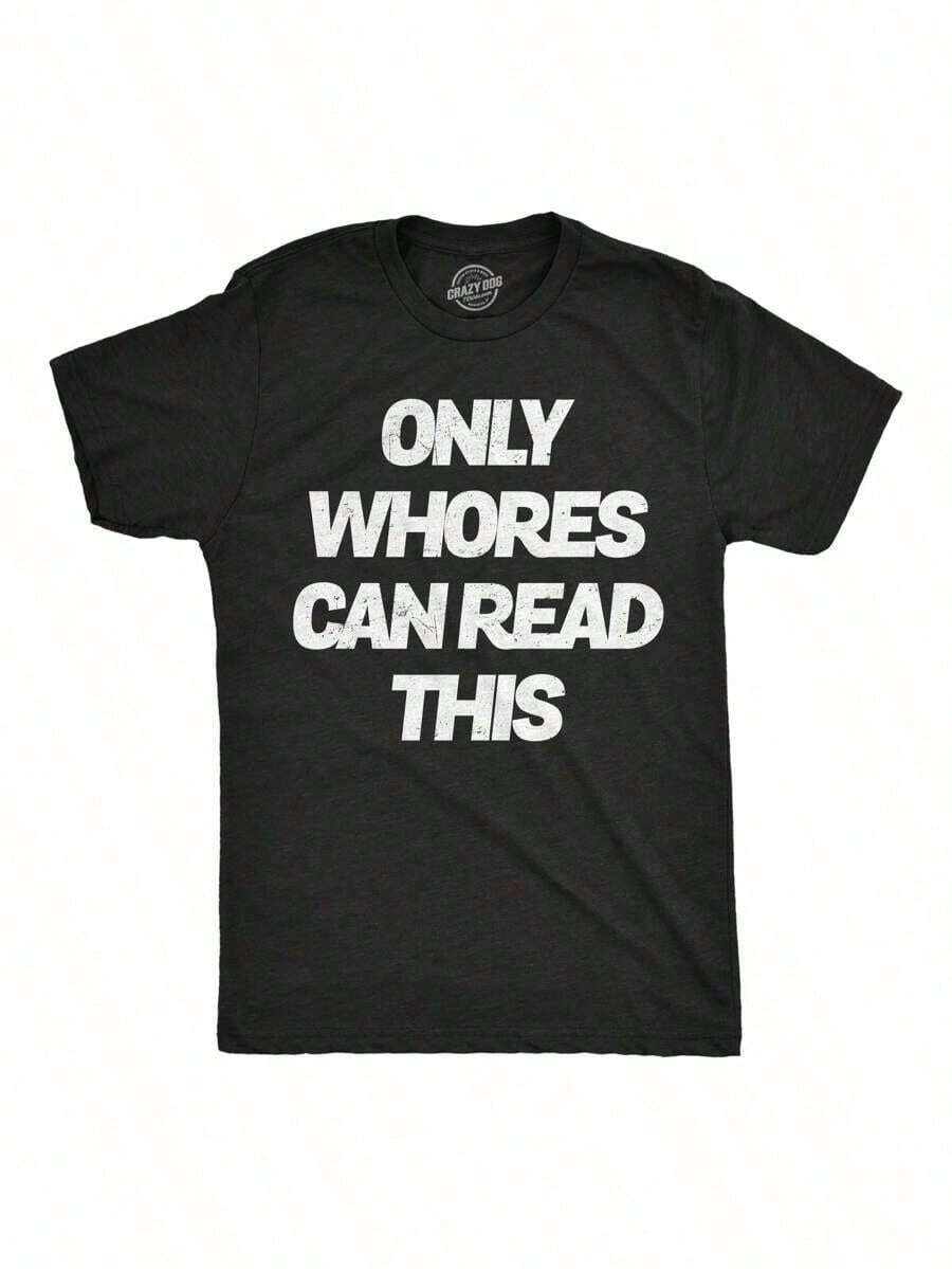 [Dog T-Shirts Mens Funny T Shirts Only Whores Can Read This Sarcastic Graphic Novelty Tee For MenA Laid-Back Casual Chic T-Shirt Vintage Cartoon Fashion Summer T-Shirt Creative And Versatile Cartoon Printed T-Shirt HHYCN TRADING LIMITED-916-HHYCN TRADING LIMITED - Heather Black - View 1