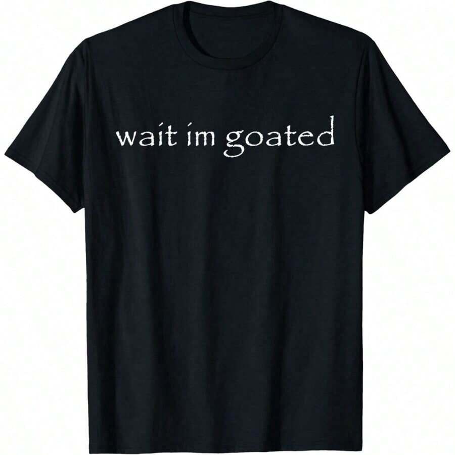 Wait I'm Goated Funny Meme T-Shirt - màu đen - Xem 1