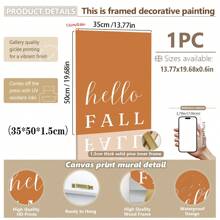 1pc, Canvas Hanging Picture, Framed Art Decoration, Ready To Hang, Wall Arts, Posters, Wall Art With Frame, Orange "Hello Fall", Wall Art, Autumn Leaves Prints, Modern Fall Decor, Pumpkin Decor, Fall Quotes Posters, Fall, Maple Leaf Decoration Posters, Halloween, Halloween Fall Decor, Room Decor, Dorm Decor ,Halloween Decor Home Decor