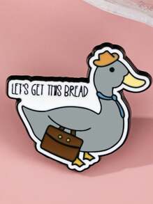 LET'S GET THIS BREAD Enamel Brooch Fashion Duck Decorative Brooches Ornaments Lapel Bag Badges Jewelry Gifts 2025 New Style Backpack For School