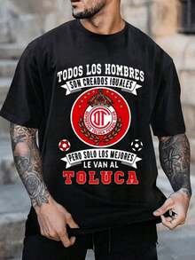 Black Deportivo Toluca Football Club - Themed T-Shirt With Text "ALL MEN ARE CREATED EQUAL BUT ONLY THE BEST GO TO TOLUCA" - Black - View 1
