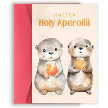 Otter Holy Aperoli Card, Aperol Spritz Card, Funny Card For Girlfriends And Friends With Cute Otter Motif, Best Friend Gift