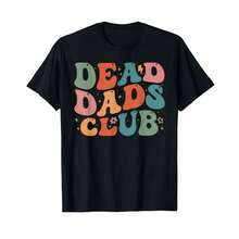 Dead Dad Club Funny Groovy Saying 2 Sides T-Shirt~ ZY Gifts For Mom - Black - View 1