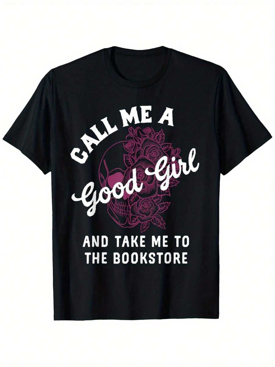Dark Romance Black T-Shirt - Call Me A Good Girl Take Me To The Bookstore - Women'S Classic Fit Short Sleeve - Small, Men'S And Women'S Four Seasons Cotton Casual Round Neck Outdoor Personality Short-Sleeved T-Shirt, Men'S Summer Clothes, Slightly Ela