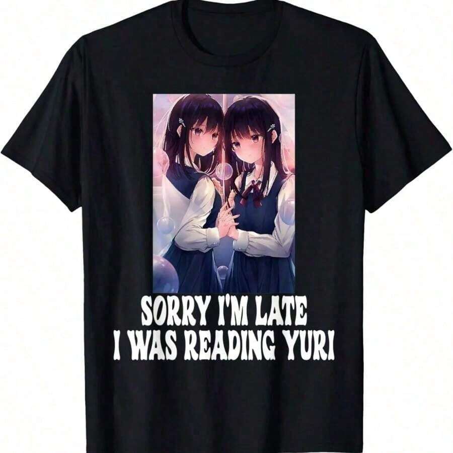Sorry I'm Late I Was Reading Yuri Lesbian Anime Weeb Otaku T-Shirt Tee Summer - 黑色 - 查看 1