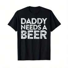 Daddy Needs A Beer Shirt Funny Men Drinking Fathers Day T-Shirt - màu đen - Xem 1