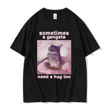 Fashion-Sometimes A Gangsta Need A Hug Too Funny Cat Meme Graphic T Shirts Men Women High Quality Fashion Oversized Cotton T-Shirt Tops - 黑色 - 查看 1