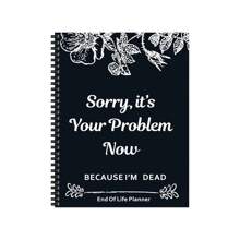 End Of Life Planner And Journal: Emergency Binder For Letters To Loved Ones, Care Plans, Funeral Wishes, Wills, And Important Documents School Supplies,Back To School