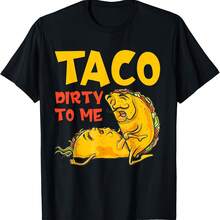 Talk Dirty To Me Taco Dirty To Me Funny T-Shirt - màu đen - Xem 1