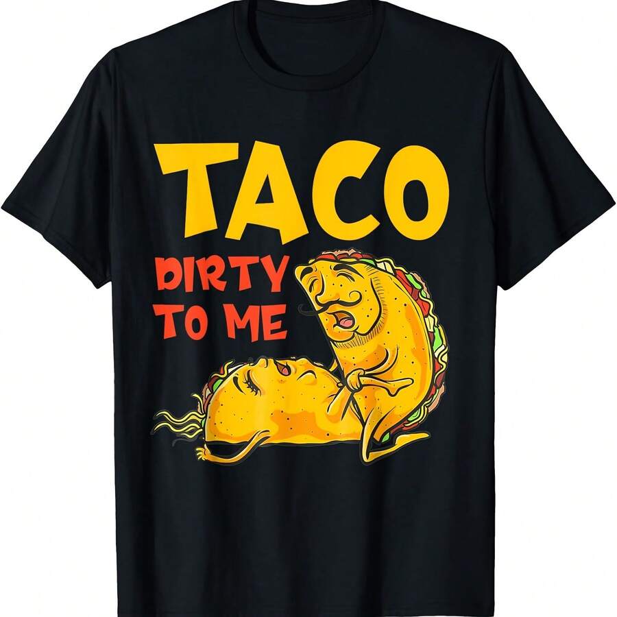 Talk Dirty To Me Taco Dirty To Me Funny T-Shirt - màu đen - Xem 1