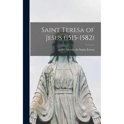 Timeless Tome Saint Teresa Of Jesus (1515-1582)-9648
