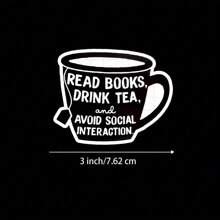 3-Zoll "Entweiche in die Einsamkeit mit 'Lesen, Tee trinken und sozialen Kontakt vermeiden' Vinyl-Aufkleber - perfekt für Introvertierte, Bücherwürmer und Teetrinker; ideal für Laptops, Tagebücher und Kaffeebecher; eine humorvolle Ergänzung zu Literatur-, Entspannungs- und Selbstpflege-Aufkleber-Sammlungen"