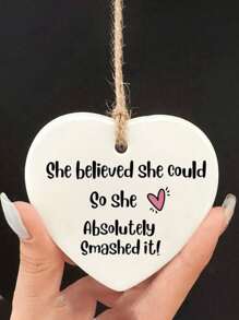 1 Piece Of 2D Plane Heart-Shaped Acrylic Holiday Ornament Hanging, "She Believed She Could, So She Made It Happen" Blessing Words, 1 Piece Encouragement, A Perfect Gift For Family And Friends To Congratulate, A Gift Of Pride For You