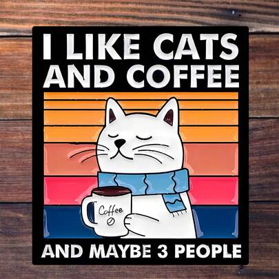 3 Inch Polyethylene Sticker, "I LIKE CATS AND COFFEE AND MAYBE 3 PEOPLE" Vintage Metal Sign - Humorous Cat & Coffee Wall Decor For Home Office, Coffee Bar | Gift For Cat Lovers & Introverts. Durable, Waterproof, Easy To Stick, Oil-Proof, Clear Pattern, Reusable, Colorful, Fun Lifestyle Art, Suitable For Car Stickers, Laptop, Phone, Water Bottle, Books, And Other Color Sticker Decorations.