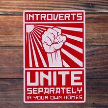 3-Inch Polyethylene Sticker, "Introverts Unite Separately In Your Own Homes" Humorous Metal Sign - Vintage Distressed Wall Decor For Home Office, Bedroom & Man Cave | Gift For Introverted People. Durable, Waterproof, Easy To Stick, Waterproof And Oil-Proof, Clear Pattern, Reusable, Rich In Color, Fun Life Art, Suitable For Car Stickers, Laptop, Phone, Water Bottle, Books And Other Colorful Sticker Decorations.