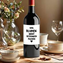 4 pegatinas de etiquetas para botellas de vino con diseño humorístico en alemán "Porque las flores no se emborrachan", un regalo perfecto para amigos, novias, colegas, jubilación y decoraciones de fiesta - Multicolor - Ver 4