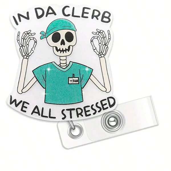 1pc Funny Skeleton Nurse "In Da Clerb We All Stressed" Retractable Badge Reel ID Badge Holder - Durable Plastic Medical Humor Gift, Suitable For Nurses, Nursing Students, Doctors, Office Staff, Nurse Accessories, Medical Personnel, Humorous Design, Functional Design School Supplies, Back To School
