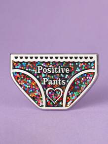 1 pièce Broche de lingerie pailletée, insigne en émail, insigne de pantalon positif, cadeau pour la santé mentale et le bonheur, cadeau positif