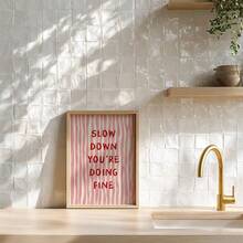 1 件优质“放慢脚步，你做得很好”印刷粉色和红色条纹时尚美学家居装饰，可爱的积极肯定语录墙壁艺术，无框帆布适用于卧室/宿舍/派对，完美的假期旅行和海滩毕业礼物，Funkyposters 墙壁印刷品（励志装饰、绘画） - 彩色 - 查看 3